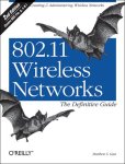 802.11 Wireless Networks the Definitive Guide
